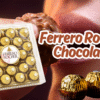 Ferrero Rocher Chocolate
